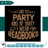 Book Lovers collection Embroidery Design -  I Like to Party - FineryEmbroidery